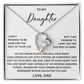 To my Daughter -  From Dad - Forever Love Necklace - SR#0225