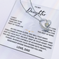 To my Daughter -  From Dad - Forever Love Necklace - SR#0225