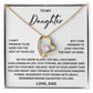 To my Daughter -  From Dad - Forever Love Necklace - SR#0225